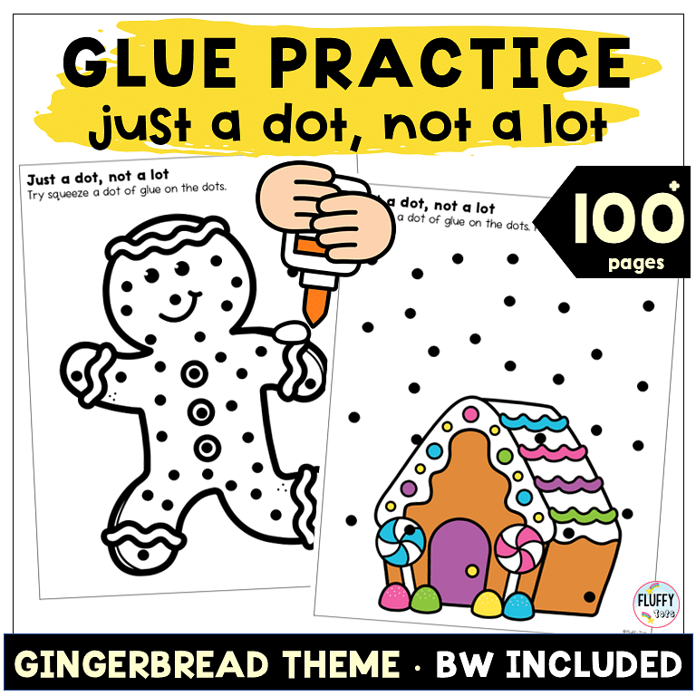 Just a Dot, Not a Lot : 100+ Page of Fun Gingerbread Glue Practice Worksheets 1 Gingerbread Glue Practice Just a Dot, Not a Lot
